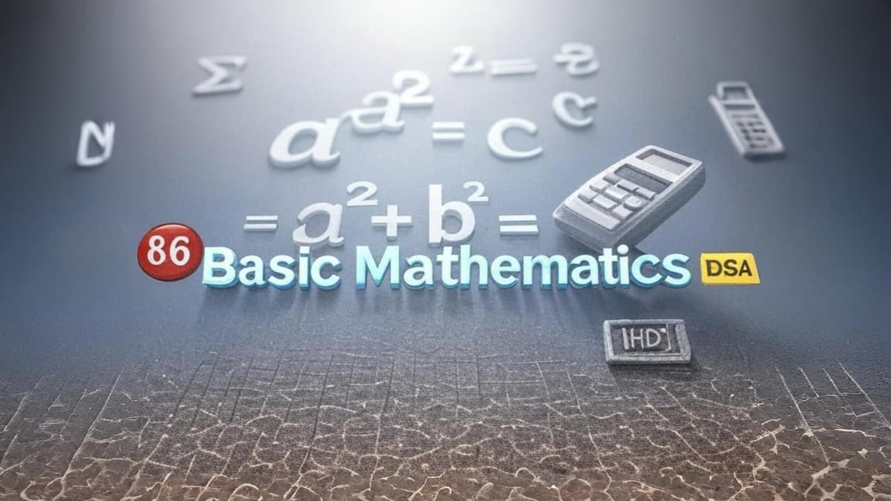 86. Basic Mathematics For DSA